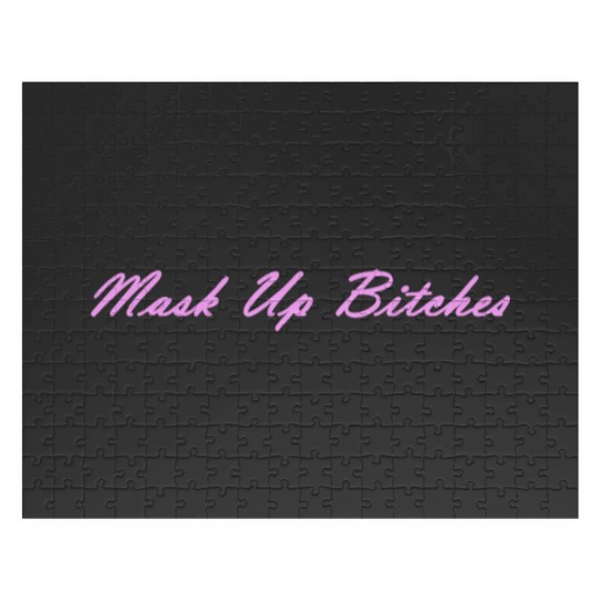 Discover Mask up Bitches Jigsaw Puzzles