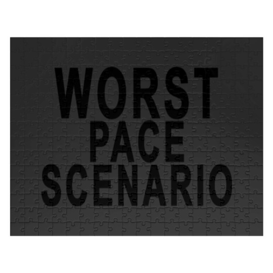 Discover worst_pace_scenario_tshirts Jigsaw Puzzles