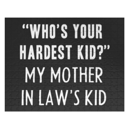 Discover Who’S Your Hardest Kid, My Mother In Law’S Kid Fun Jigsaw Puzzles