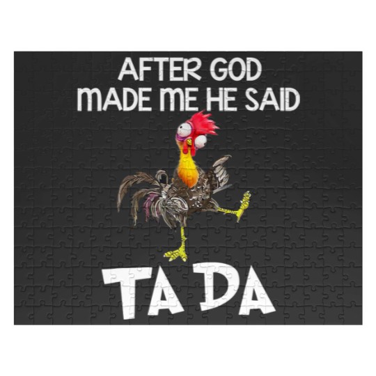 Discover After God Made Me He Said Ta Da Chicken Funny Jigsaw Puzzles