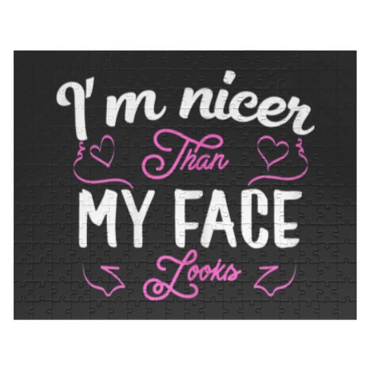 Discover I'm nicer than my face looks Funny saying Joke Gif Jigsaw Puzzles