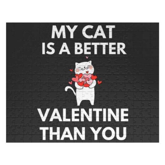 Discover My Cat Is A Better Valentine Than You Jigsaw Puzzles