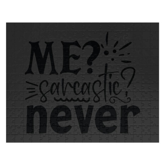 Discover Me Sarcastic Never Jigsaw Puzzles