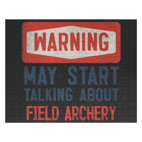 Discover Warning May Start Talking About Field Archery Jigsaw Puzzles