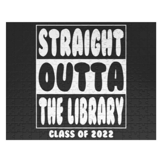 Discover Straight Outta The Library Graduate Class 2022 Gra Jigsaw Puzzles