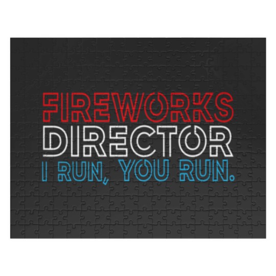 Discover Fireworks Director If I Run You Run 4Th July Jigsaw Puzzles