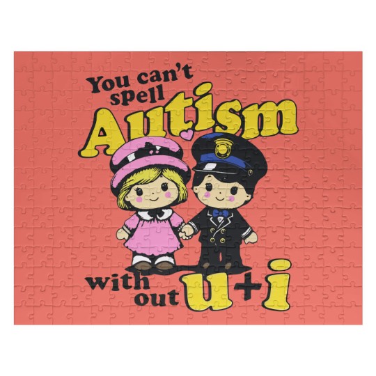 Discover You Can't Spell Autism Without U + I. Jigsaw Puzzles