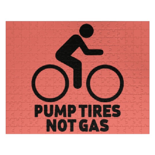 Discover Pump Tires Not Gas Jigsaw Puzzles