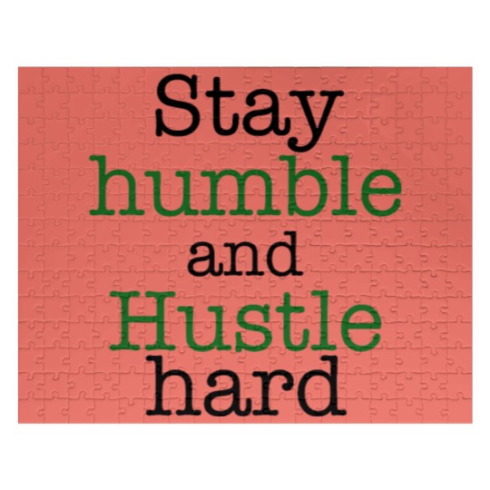 Discover Stay humble and hustle hard design Jigsaw Puzzles