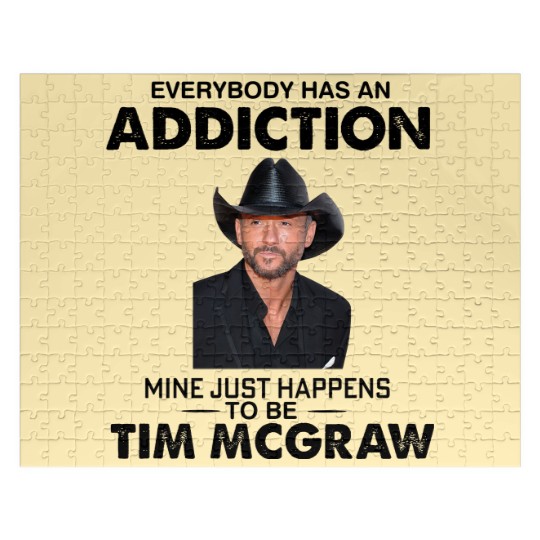 Discover Everybody Has An Addiction Mine Just Happens To Be Tim Mcgraw Jigsaw Puzzles