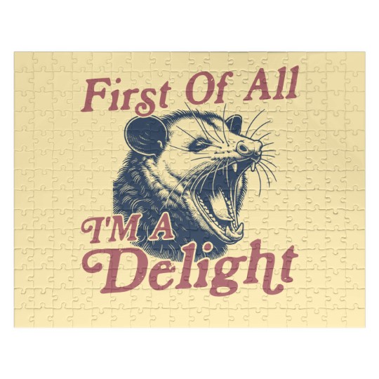 Discover First of All I'm a Delight Sarcastic Funny Opossum  Angry Possum Jigsaw Puzzles