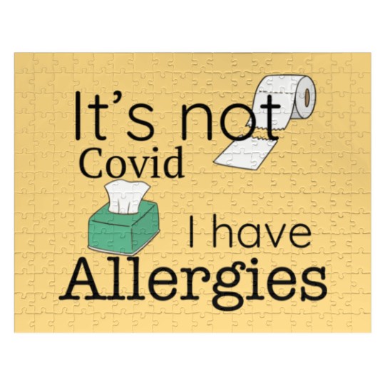 Discover It's Not Covid, I have Allergies, Funny Jigsaw Puzzles Jigsaw Puzzles