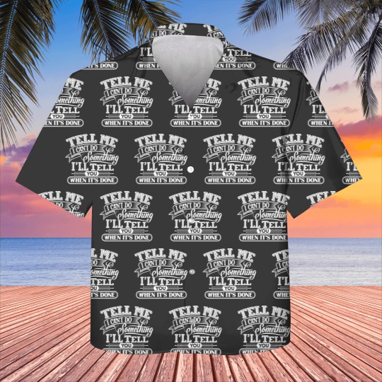 Discover Tell Me I Can't Do Something Kids Hawaiians