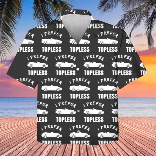 Discover Convertible Car Owner i prefer topless funny meme Kids Hawaiians