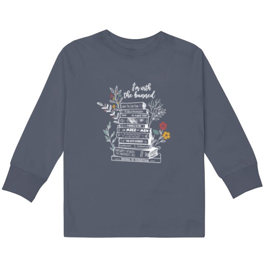 Discover im with the banned books Kids Long Sleeve T Shirts, Im with the banned, Book Gift Kids Long Sleeve T Shirts