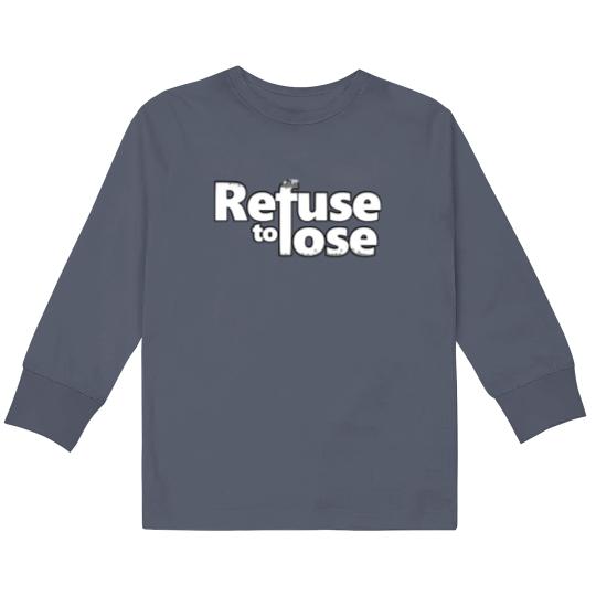 Discover Refuse to lose Kids Long Sleeve T Shirts