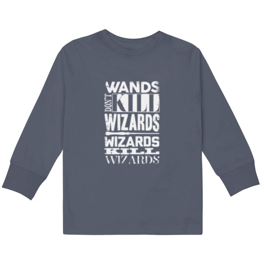 Discover Wizards Kill Wizards Kids Long Sleeve T Shirts