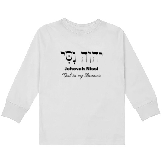 Discover Hebrew word Jehovah Nissi God is my Banner Kids Long Sleeve T Shirts