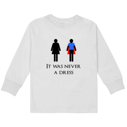 Discover It was never a dress Kids Long Sleeve T Shirts