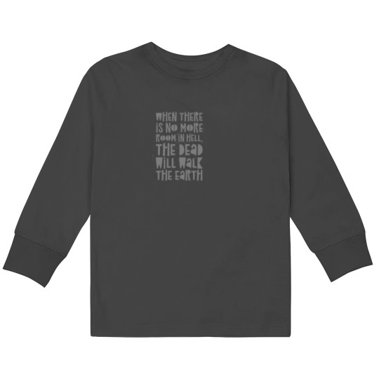 Discover No More Room In Hell Classic Kids Long Sleeve T-Shirts