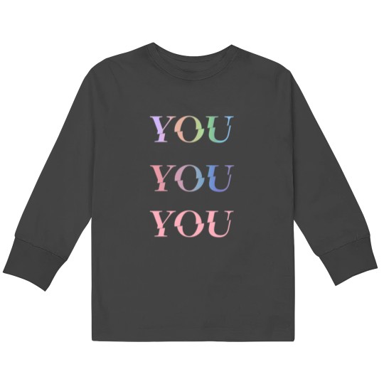 Discover You, yOU, YoU Kids Long Sleeve T-Shirts