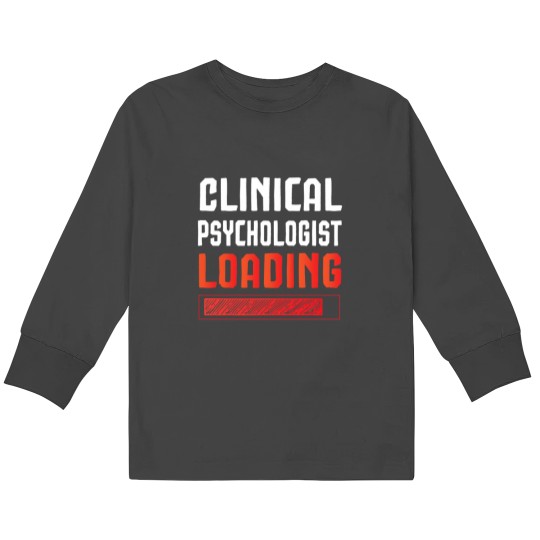 Discover Clinical Psychologist Loading Kids Long Sleeve T-Shirts