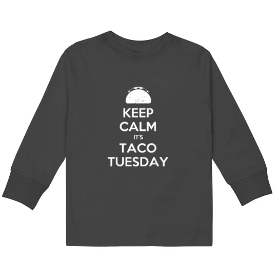 Discover Keep Calm It 39 S Taco Tuesday Christmas Kids Long Sleeve T-Shirts