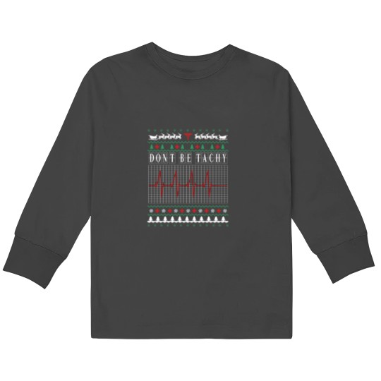 Discover Don 39 T Be Tachy Ugly Nurse Christmas Kids Long Sleeve T-Shirts