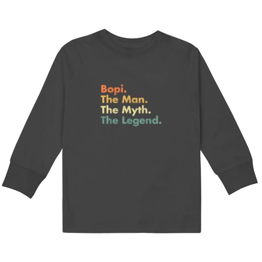 Discover Bopi The Man The Myth The Legend Father Dad Uncle Gift Idea 7522 Kids Long Sleeve T-Shirts