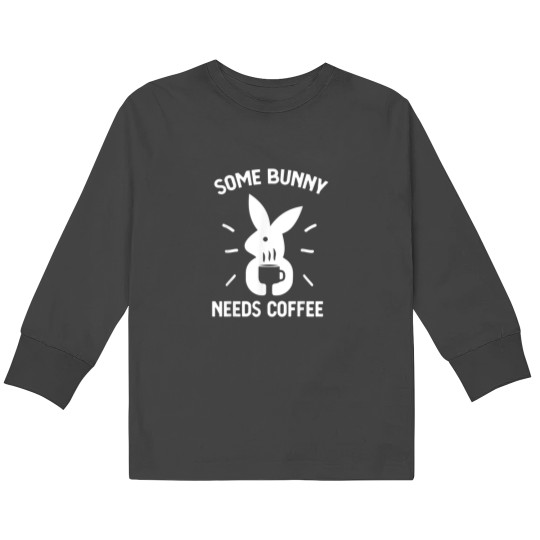 Discover Some Bunny Needs Coffee Funny Rabbit For Easter Day Kids Long Sleeve T-Shirts