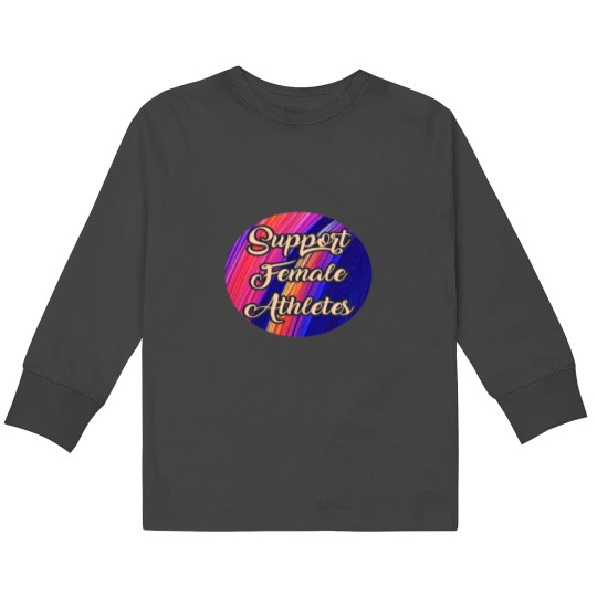 Discover Support Female Athletes (1)Support Female Athletes (1) Kids Long Sleeve T-Shirts