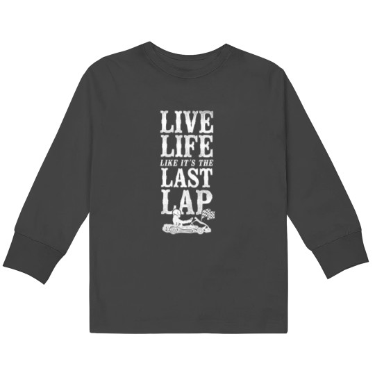 Discover Go Kart Racing Vintage Live Life Like Its The Last Lap Kids Long Sleeve T-Shirts