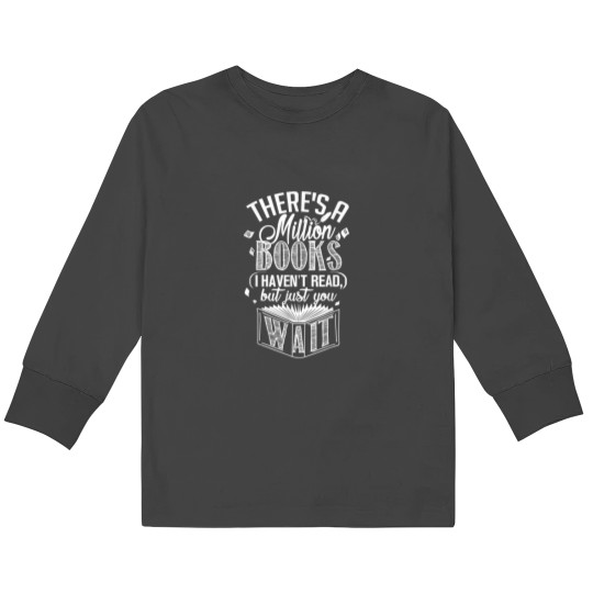 Discover There is a Million Books I Havent Read Bookworm Kids Long Sleeve T-Shirts
