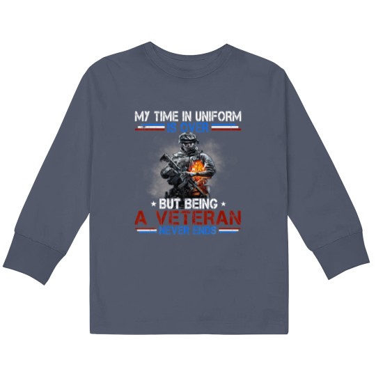 Discover Uniform Is Over But Being A Veteran Never Ends Vet Kids Long Sleeve T Shirts