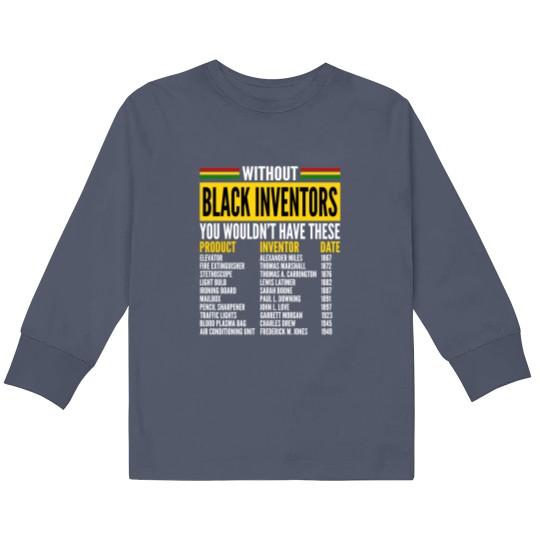 Discover History Of Forgotten Black Inventors Black History Month Kids Long Sleeve T Shirts