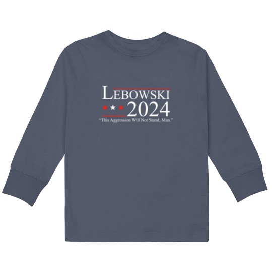 Discover Lebowski 2024 This Aggression Will Not Stand Man 2024 Kids Long Sleeve T Shirts