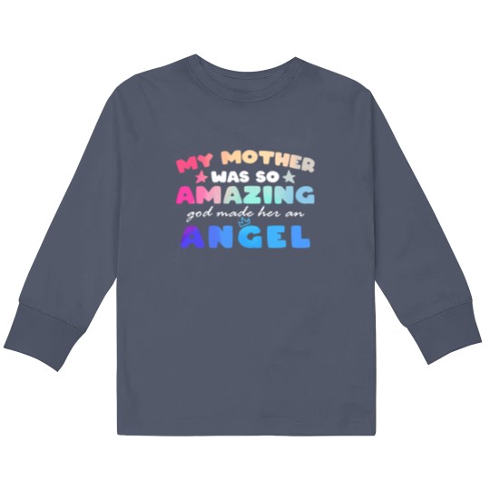 Discover Funny Mother's Day Kids Long Sleeve T-Shirt - My Mother is an Angel