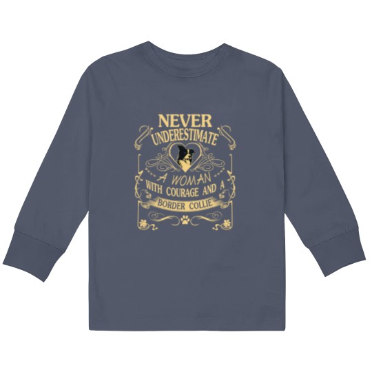 Discover A Woman With Courage And a Border Collie Kids Long Sleeve T Shirts