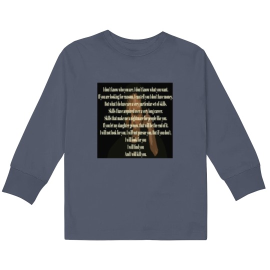 Discover Liam Neeson Taken Speech Art Kids Long Sleeve T Shirts