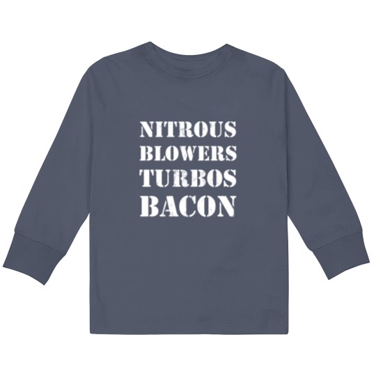Discover Nitrous & Blowers & Turbos & Bacon Design Kids Long Sleeve T Shirts
