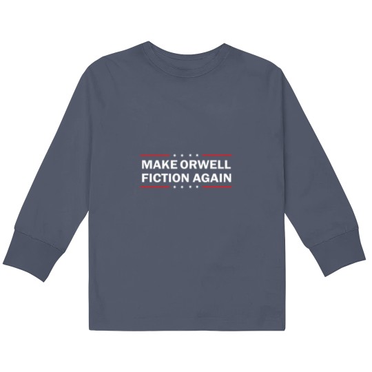 Discover MAKE ORWELL FICTION AGAIN T- Kids Long Sleeve T Shirts