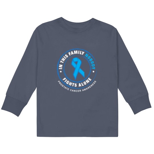 Discover In This Family Nobody Fights Alone Prostate Cancer Kids Long Sleeve T Shirts