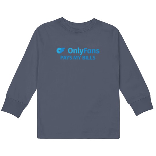 Discover OnlyFans Pays my Bills Kids Long Sleeve T Shirts