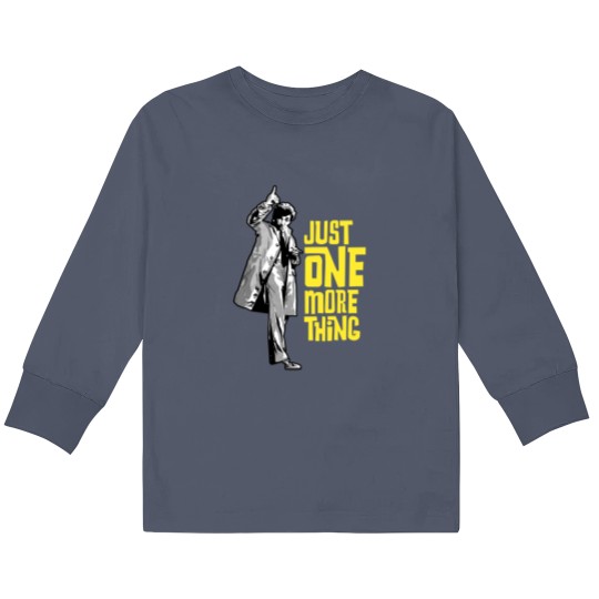 Discover Columbo - Just One More Thing Kids Long Sleeve T Shirts