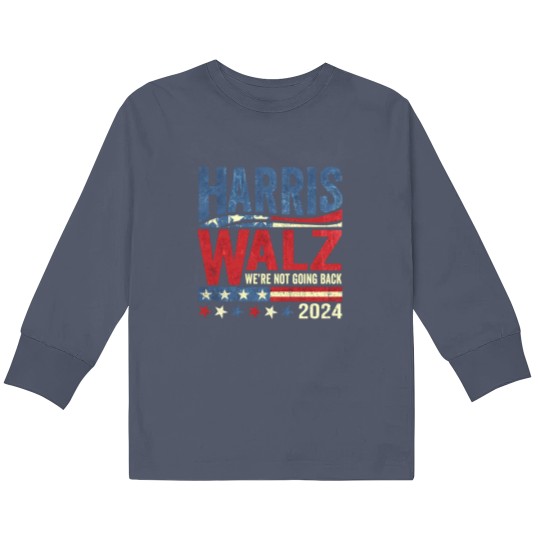 Discover Harris Walz, we're not going back - Were Not Going Back - Kids Long Sleeve T Shirts