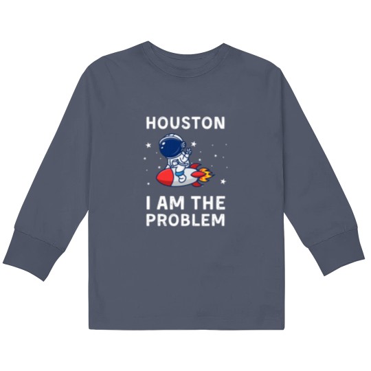 Discover Houston I Am The Problem Kids Long Sleeve T Shirts