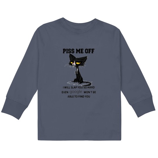 Discover Black cat Piss me off i will slap you so hard even  won't be able to find you Kids Long Sleeve T Shirts