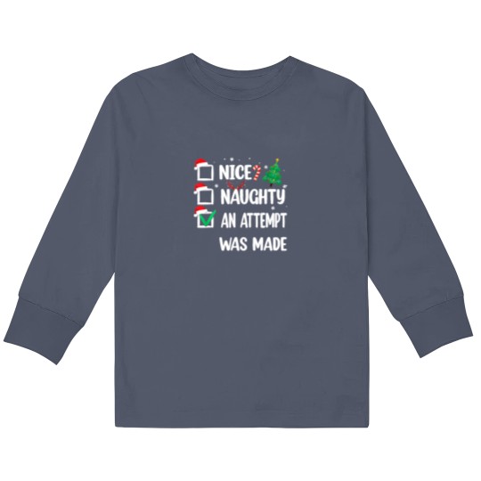 Discover Nice Naughty An Attempt Was Made Christmas List Kids Long Sleeve T Shirts