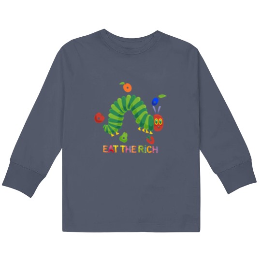 Discover Eat The Rich The Very Hungry Caterpilla Kids Long Sleeve T Shirts, Very Hungry