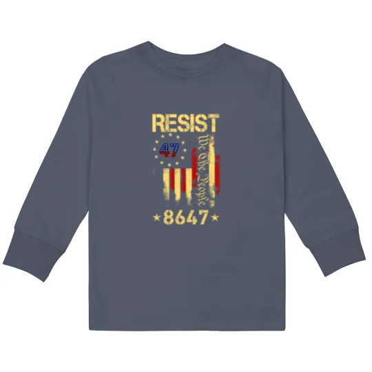Discover Anti Trump 8647 86 47 US Flag We The People Impeach 47 Unisex Kids Long Sleeve T Shirts